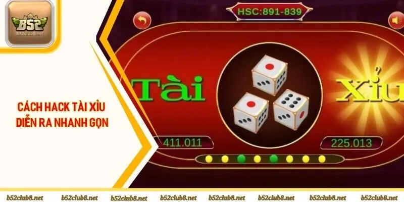 Cách hack tài xỉu diễn ra nhanh gọn