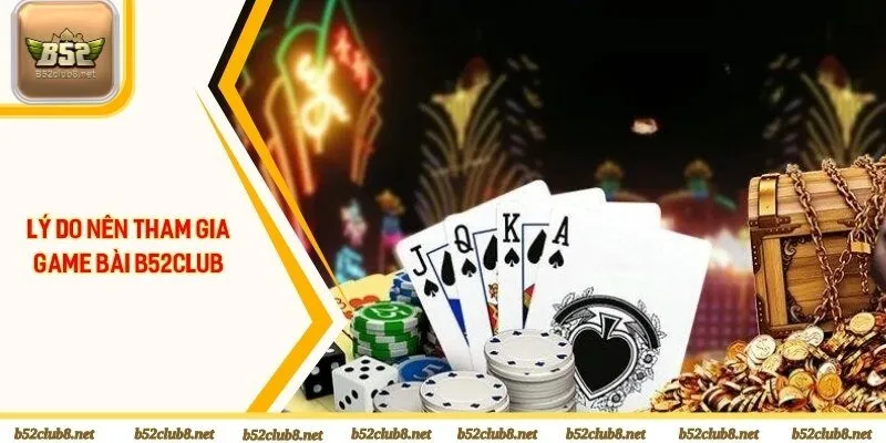 Game bài B52club hội tụ các trò chơi đa dạng và đầy hấp dẫn