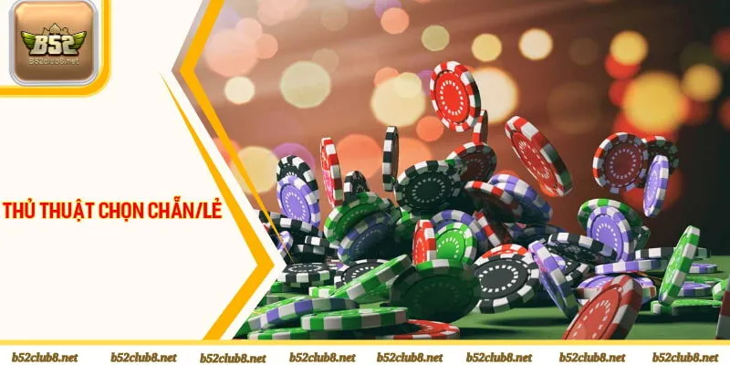 Thủ thuật chọn chẵn/lẻ chuẩn chỉnh